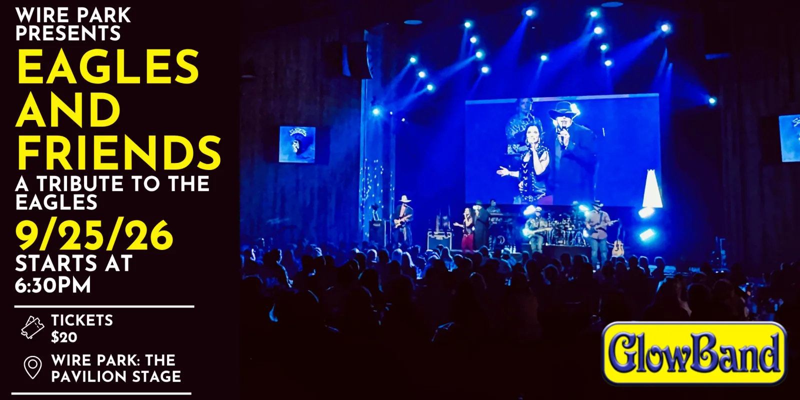 Wire Park presents Eagles and Friends, a tribute to the Eagles by GlowBand. September 25th at 6:30PM on The Pavilion Stage. Tickets $20.