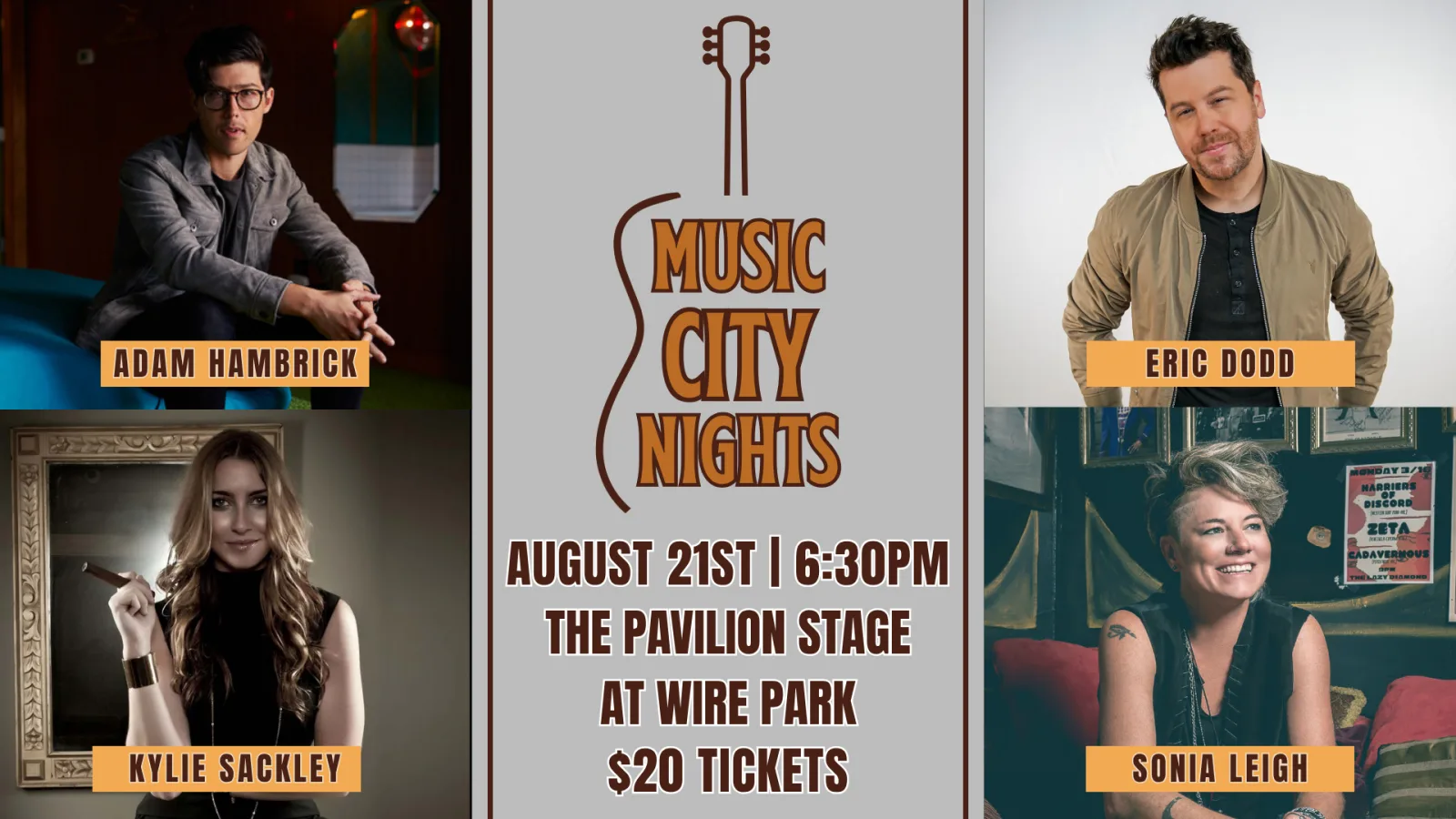 Music City Nights at Wire Park featuring Adam Hambrick, Eric Dodd, Kylie Sackley, and Sonia Leigh. August 21st at 6:30PM on The Pavilion Stage. Tickets $20.